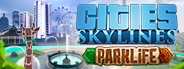 Cities: Skylines - Parklife